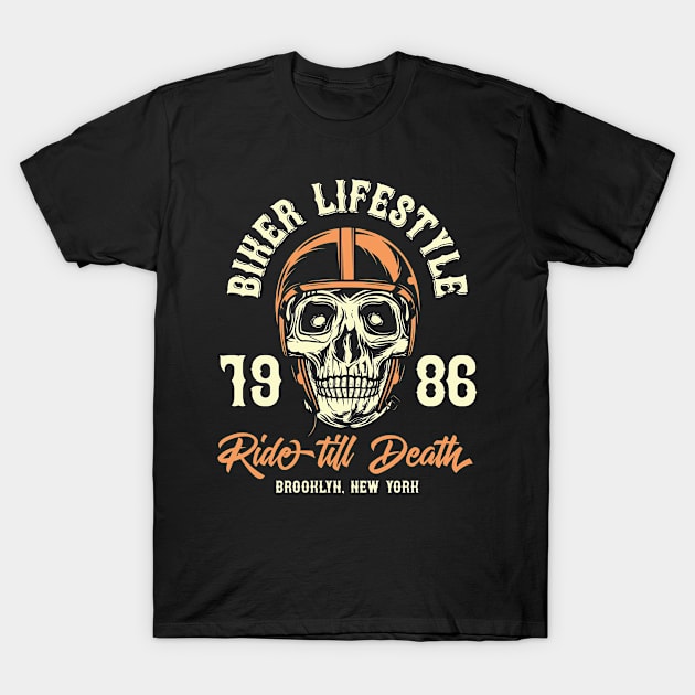 Biker lifestyle 7986 ride till death T-Shirt by Design by Nara